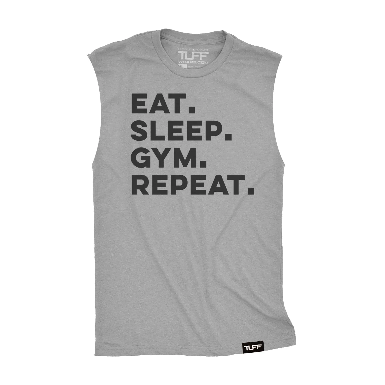 Eat. Sleep. Gym. Repeat. Raw Edge Muscle Tank