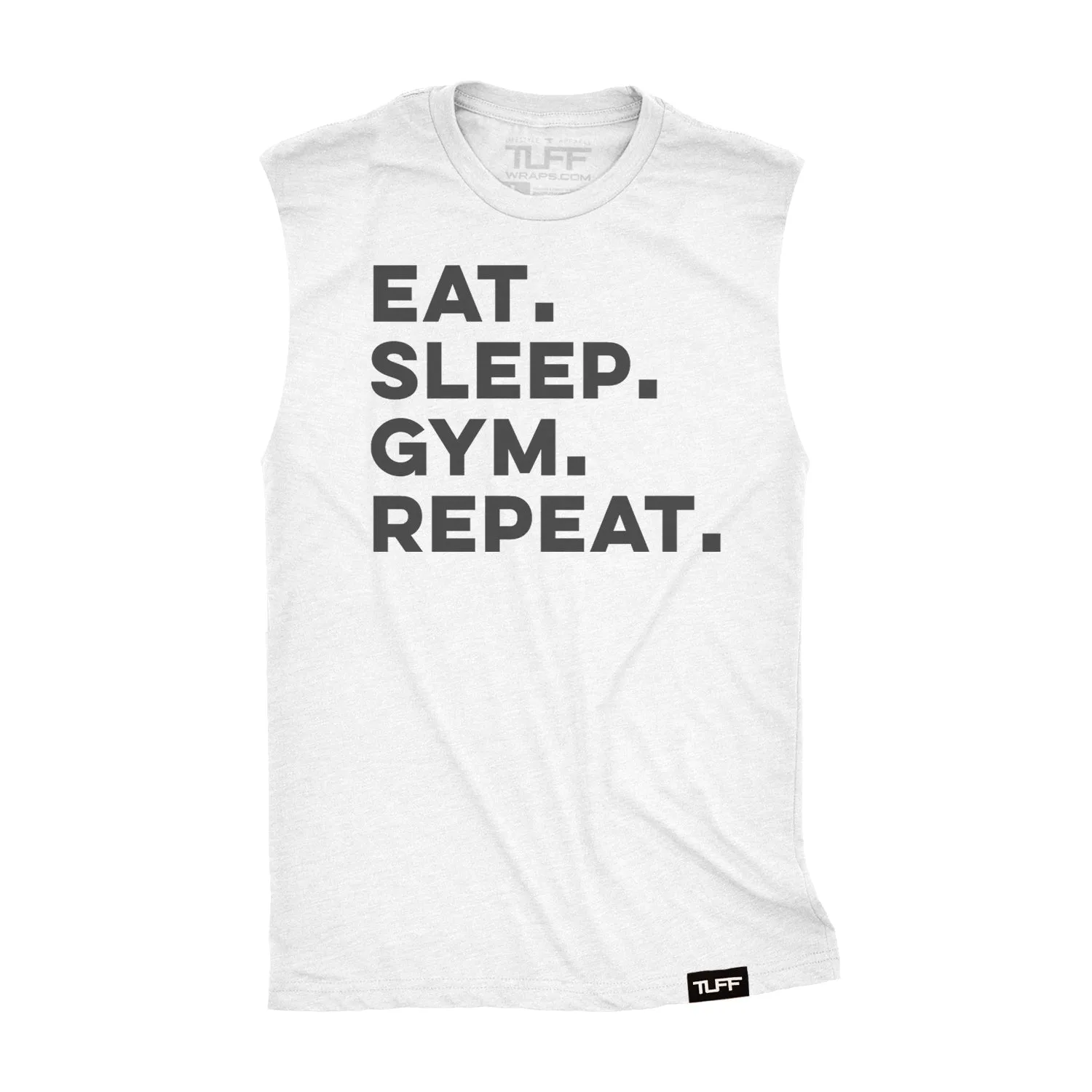 Eat. Sleep. Gym. Repeat. Raw Edge Muscle Tank