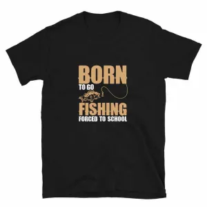 Fishing T-Shirt - Unisex Fishing T-Shirt Born To Go Fishing