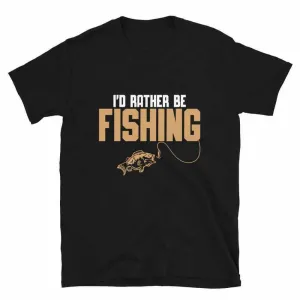Fishing T-Shirt - Unisex Fishing T-Shirt - I'd Rather Be Fishing